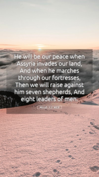 Picture 05 - Micah 5:5 WEB Mobile Phone Wallpaper - He will be our peace when Assyria invades our - Mobile Bible Verse Wallpaper