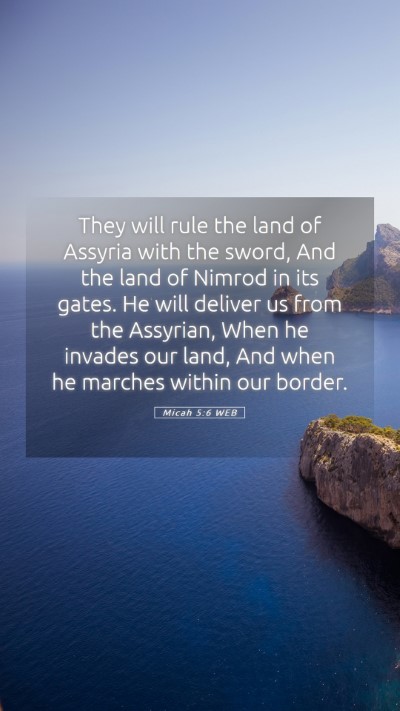 Picture 05 - Micah 5:6 WEB Mobile Phone Wallpaper - They will rule the land of Assyria with the - Mobile Bible Verse Wallpaper