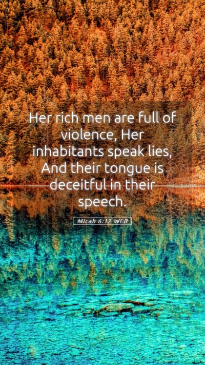 Picture 05 - Micah 6:12 WEB Mobile Phone Wallpaper - Her rich men are full of violence, Her - Mobile Bible Verse Wallpaper