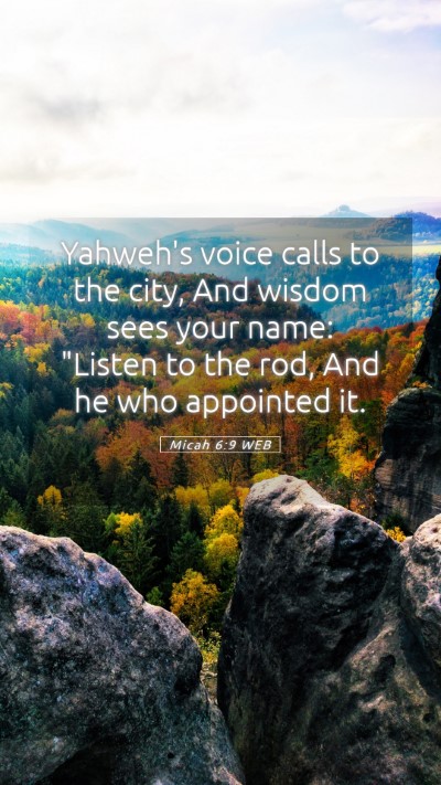 Picture 05 - Micah 6:9 WEB Mobile Phone Wallpaper - Yahweh's voice calls to the city, And wisdom sees - Mobile Bible Verse Wallpaper