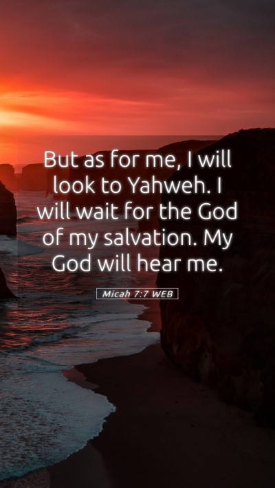 Picture 05 - Micah 7:7 WEB Mobile Phone Wallpaper - But as for me, I will look to Yahweh. I will wait - Mobile Bible Verse Wallpaper