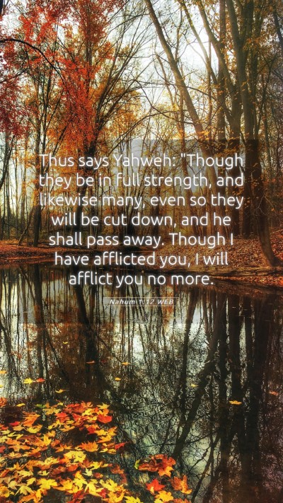Picture 05 - Nahum 1:12 WEB Mobile Phone Wallpaper - Thus says Yahweh: 