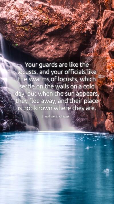 Picture 05 - Nahum 3:17 WEB Mobile Phone Wallpaper - Your guards are like the locusts, and your - Mobile Bible Verse Wallpaper