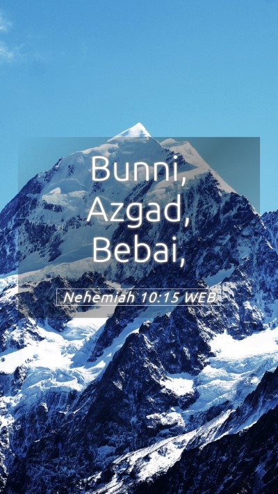 Picture 05 - Nehemiah 10:15 WEB Mobile Phone Wallpaper - Bunni, Azgad, - Mobile Bible Verse Wallpaper