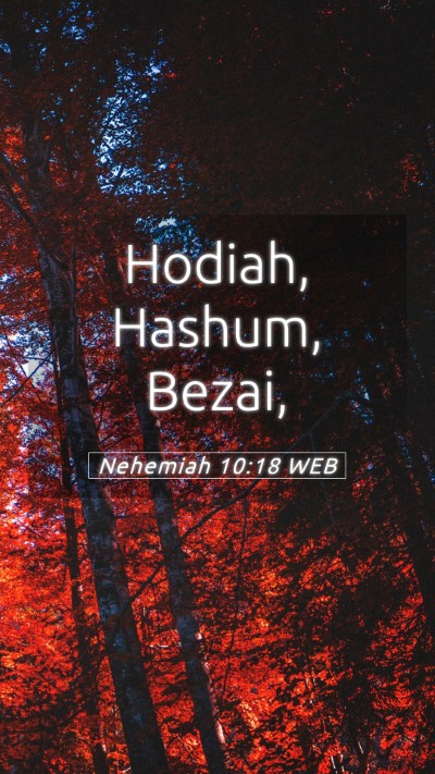 Picture 05 - Nehemiah 10:18 WEB Mobile Phone Wallpaper - Hodiah, Hashum, - Mobile Bible Verse Wallpaper