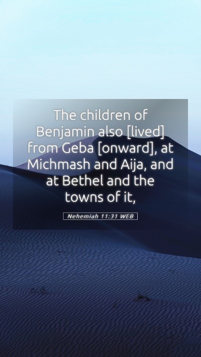 Picture 05 - Nehemiah 11:31 WEB Mobile Phone Wallpaper - The children of Benjamin also [lived] from Geba - Mobile Bible Verse Wallpaper