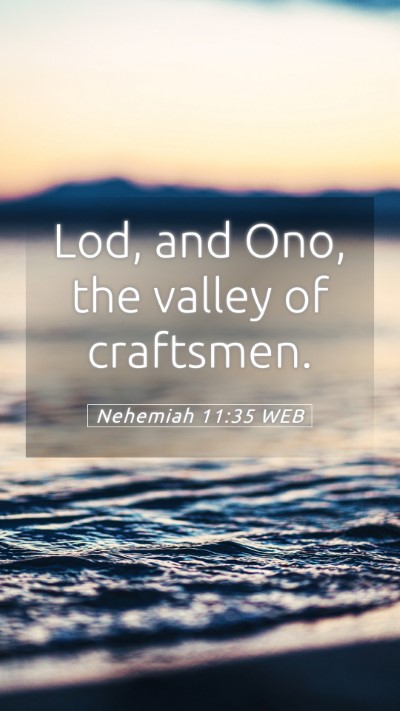 Picture 05 - Nehemiah 11:35 WEB Mobile Phone Wallpaper - Lod, and Ono, the valley of - Mobile Bible Verse Wallpaper