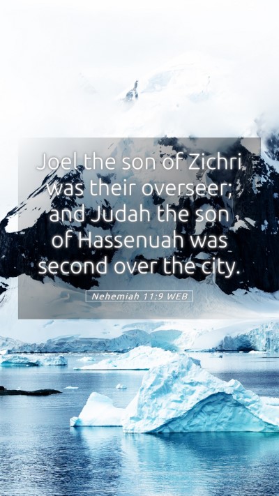 Picture 05 - Nehemiah 11:9 WEB Mobile Phone Wallpaper - Joel the son of Zichri was their overseer; and - Mobile Bible Verse Wallpaper