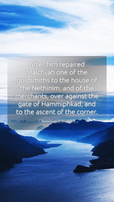 Picture 05 - Nehemiah 3:31 WEB Mobile Phone Wallpaper - After him repaired Malchijah one of the - Mobile Bible Verse Wallpaper