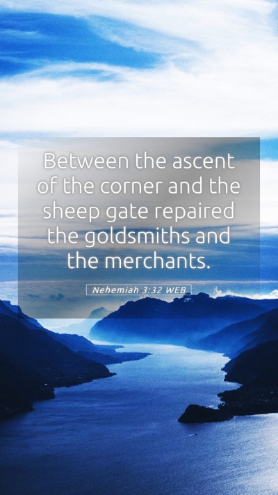 Picture 05 - Nehemiah 3:32 WEB Mobile Phone Wallpaper - Between the ascent of the corner and the sheep - Mobile Bible Verse Wallpaper