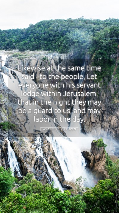 Picture 05 - Nehemiah 4:22 WEB Mobile Phone Wallpaper - Likewise at the same time said I to the people, - Mobile Bible Verse Wallpaper