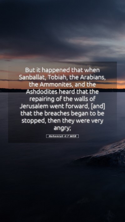 Picture 05 - Nehemiah 4:7 WEB Mobile Phone Wallpaper - But it happened that when Sanballat, Tobiah, the - Mobile Bible Verse Wallpaper