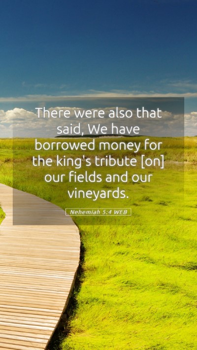 Picture 05 - Nehemiah 5:4 WEB Mobile Phone Wallpaper - There were also that said, We have borrowed money - Mobile Bible Verse Wallpaper