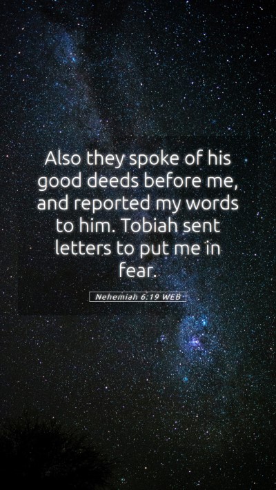 Picture 05 - Nehemiah 6:19 WEB Mobile Phone Wallpaper - Also they spoke of his good deeds before me, and - Mobile Bible Verse Wallpaper