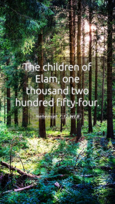 Picture 05 - Nehemiah 7:12 WEB Mobile Phone Wallpaper - The children of Elam, one thousand two hundred - Mobile Bible Verse Wallpaper