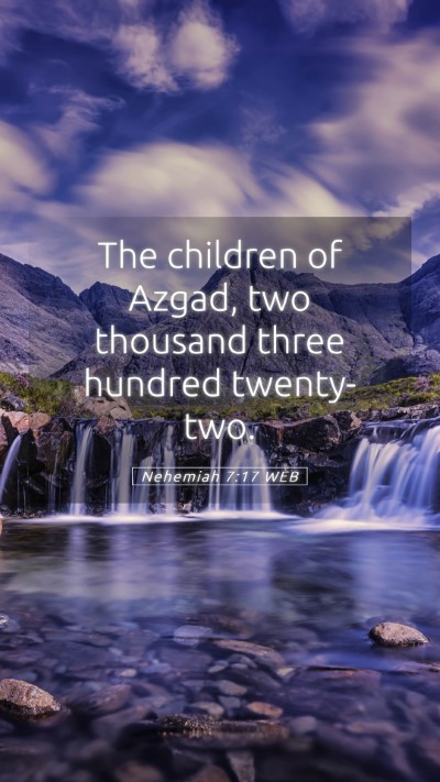 Picture 05 - Nehemiah 7:17 WEB Mobile Phone Wallpaper - The children of Azgad, two thousand three hundred - Mobile Bible Verse Wallpaper