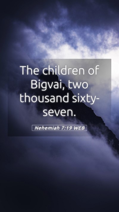 Picture 05 - Nehemiah 7:19 WEB Mobile Phone Wallpaper - The children of Bigvai, two thousand - Mobile Bible Verse Wallpaper
