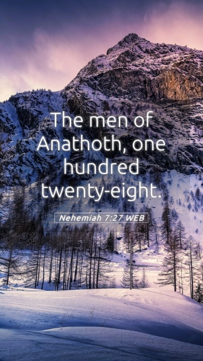 Picture 05 - Nehemiah 7:27 WEB Mobile Phone Wallpaper - The men of Anathoth, one hundred - Mobile Bible Verse Wallpaper