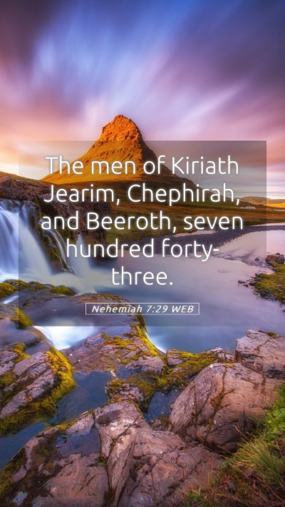 Picture 05 - Nehemiah 7:29 WEB Mobile Phone Wallpaper - The men of Kiriath Jearim, Chephirah, and - Mobile Bible Verse Wallpaper