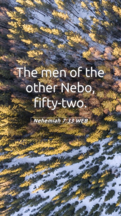 Picture 05 - Nehemiah 7:33 WEB Mobile Phone Wallpaper - The men of the other Nebo, - Mobile Bible Verse Wallpaper