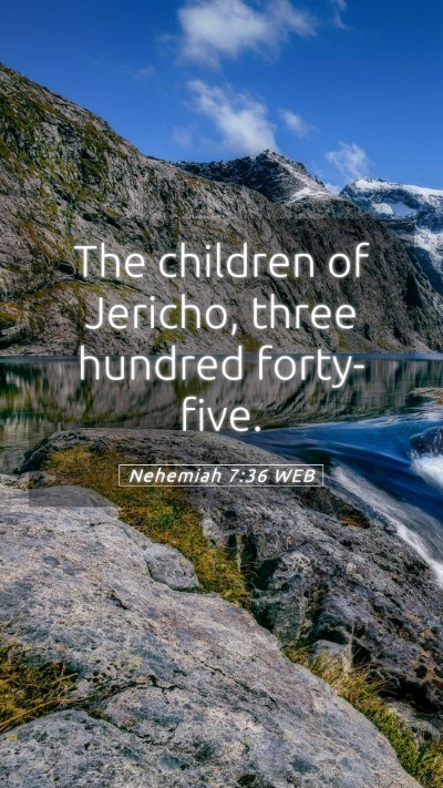 Picture 05 - Nehemiah 7:36 WEB Mobile Phone Wallpaper - The children of Jericho, three hundred - Mobile Bible Verse Wallpaper