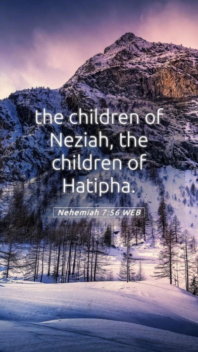 Picture 05 - Nehemiah 7:56 WEB Mobile Phone Wallpaper - the children of Neziah, the children of - Mobile Bible Verse Wallpaper