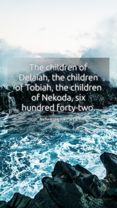 Picture 05 - Nehemiah 7:62 WEB Mobile Phone Wallpaper - The children of Delaiah, the children of Tobiah, - Mobile Bible Verse Wallpaper
