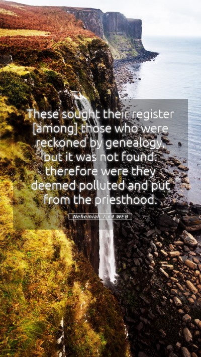 Picture 05 - Nehemiah 7:64 WEB Mobile Phone Wallpaper - These sought their register [among] those who - Mobile Bible Verse Wallpaper