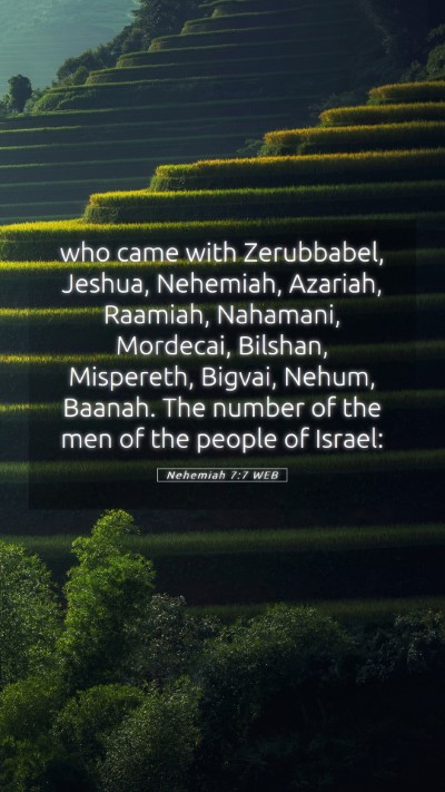 Picture 05 - Nehemiah 7:7 WEB Mobile Phone Wallpaper - who came with Zerubbabel, Jeshua, Nehemiah, - Mobile Bible Verse Wallpaper