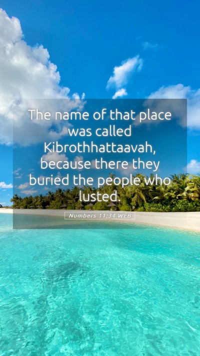Picture 05 - Numbers 11:34 WEB Mobile Phone Wallpaper - The name of that place was called - Mobile Bible Verse Wallpaper