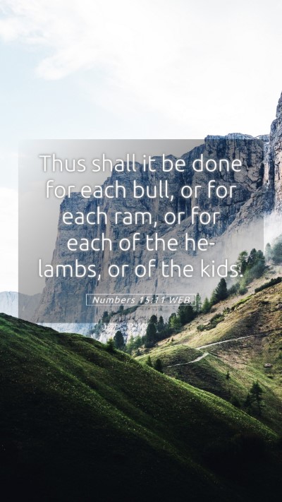 Picture 05 - Numbers 15:11 WEB Mobile Phone Wallpaper - Thus shall it be done for each bull, or for each - Mobile Bible Verse Wallpaper
