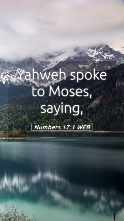 Picture 05 - Numbers 17:1 WEB Mobile Phone Wallpaper - Yahweh spoke to Moses, - Mobile Bible Verse Wallpaper