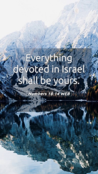 Picture 05 - Numbers 18:14 WEB Mobile Phone Wallpaper - Everything devoted in Israel shall be - Mobile Bible Verse Wallpaper