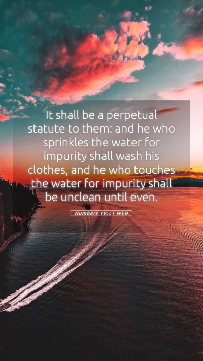 Picture 05 - Numbers 19:21 WEB Mobile Phone Wallpaper - It shall be a perpetual statute to them: and he - Mobile Bible Verse Wallpaper