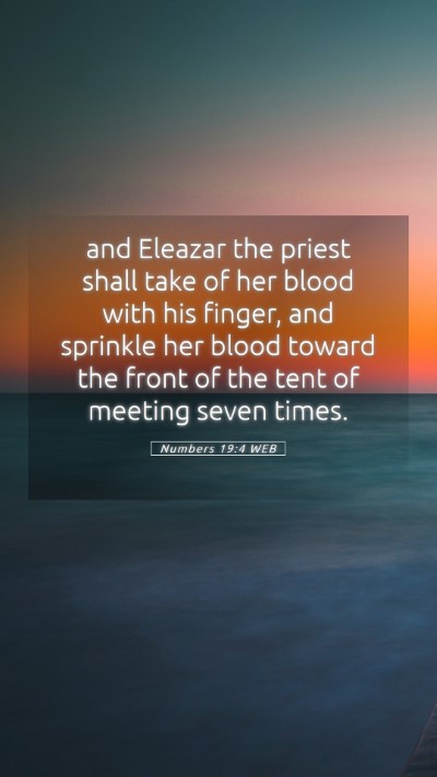 Picture 05 - Numbers 19:4 WEB Mobile Phone Wallpaper - and Eleazar the priest shall take of her blood - Mobile Bible Verse Wallpaper
