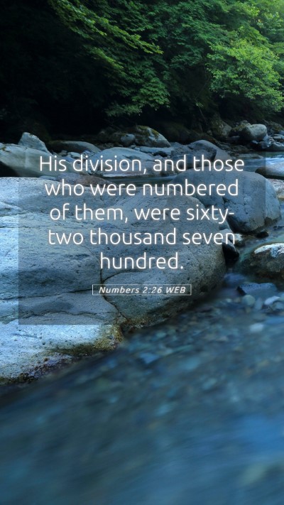 Picture 05 - Numbers 2:26 WEB Mobile Phone Wallpaper - His division, and those who were numbered of - Mobile Bible Verse Wallpaper