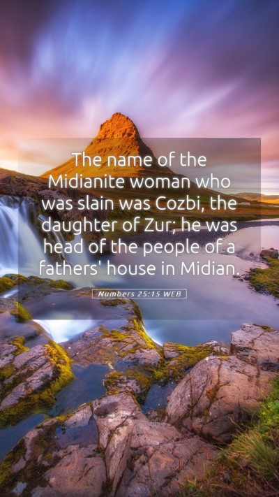 Picture 05 - Numbers 25:15 WEB Mobile Phone Wallpaper - The name of the Midianite woman who was slain was - Mobile Bible Verse Wallpaper