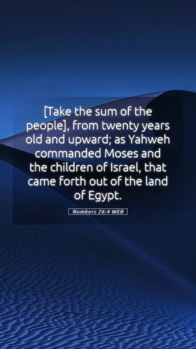 Picture 05 - Numbers 26:4 WEB Mobile Phone Wallpaper - [Take the sum of the people], from twenty years - Mobile Bible Verse Wallpaper
