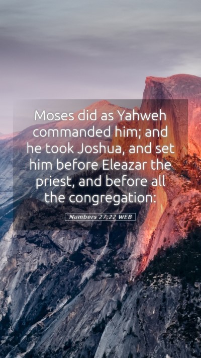 Picture 05 - Numbers 27:22 WEB Mobile Phone Wallpaper - Moses did as Yahweh commanded him; and he took - Mobile Bible Verse Wallpaper