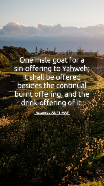 Picture 05 - Numbers 28:15 WEB Mobile Phone Wallpaper - One male goat for a sin-offering to Yahweh; it - Mobile Bible Verse Wallpaper