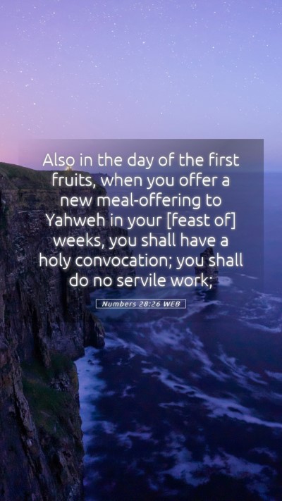 Picture 05 - Numbers 28:26 WEB Mobile Phone Wallpaper - Also in the day of the first fruits, when you - Mobile Bible Verse Wallpaper