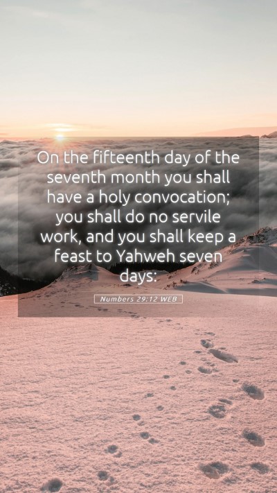 Picture 05 - Numbers 29:12 WEB Mobile Phone Wallpaper - On the fifteenth day of the seventh month you - Mobile Bible Verse Wallpaper