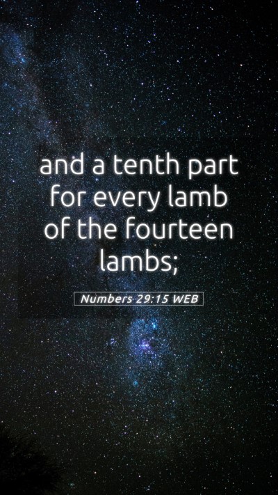 Picture 05 - Numbers 29:15 WEB Mobile Phone Wallpaper - and a tenth part for every lamb of the fourteen - Mobile Bible Verse Wallpaper