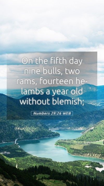 Picture 05 - Numbers 29:26 WEB Mobile Phone Wallpaper - On the fifth day nine bulls, two rams, fourteen - Mobile Bible Verse Wallpaper