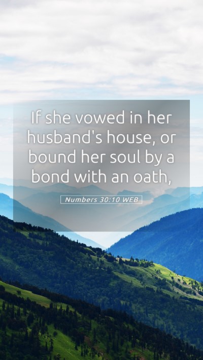 Picture 05 - Numbers 30:10 WEB Mobile Phone Wallpaper - If she vowed in her husband's house, or bound her - Mobile Bible Verse Wallpaper