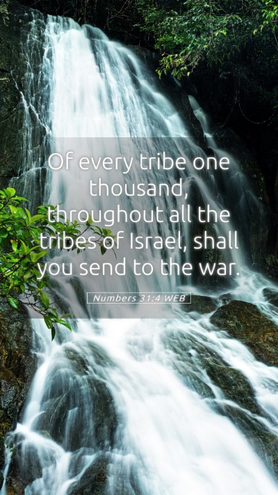 Picture 05 - Numbers 31:4 WEB Mobile Phone Wallpaper - Of every tribe one thousand, throughout all the - Mobile Bible Verse Wallpaper