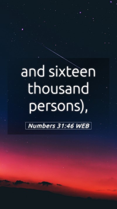 Picture 05 - Numbers 31:46 WEB Mobile Phone Wallpaper - and sixteen thousand - Mobile Bible Verse Wallpaper