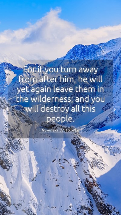 Picture 05 - Numbers 32:15 WEB Mobile Phone Wallpaper - For if you turn away from after him, he will yet - Mobile Bible Verse Wallpaper