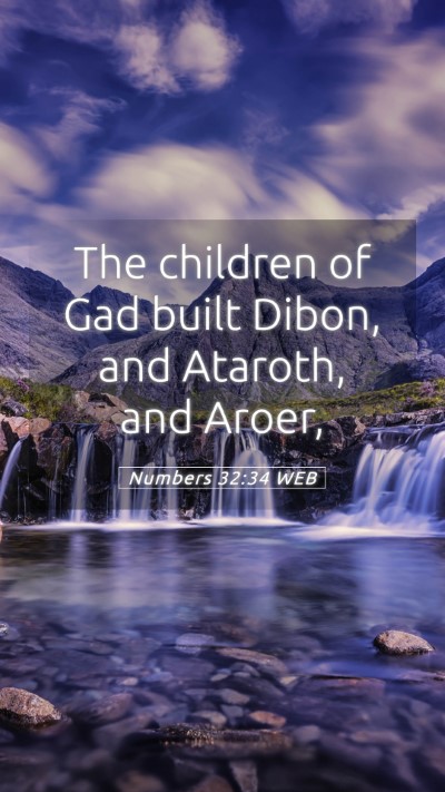 Picture 05 - Numbers 32:34 WEB Mobile Phone Wallpaper - The children of Gad built Dibon, and Ataroth, and - Mobile Bible Verse Wallpaper