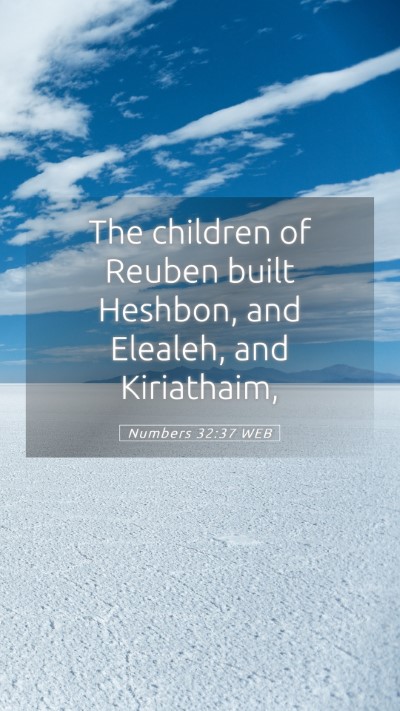 Picture 05 - Numbers 32:37 WEB Mobile Phone Wallpaper - The children of Reuben built Heshbon, and - Mobile Bible Verse Wallpaper